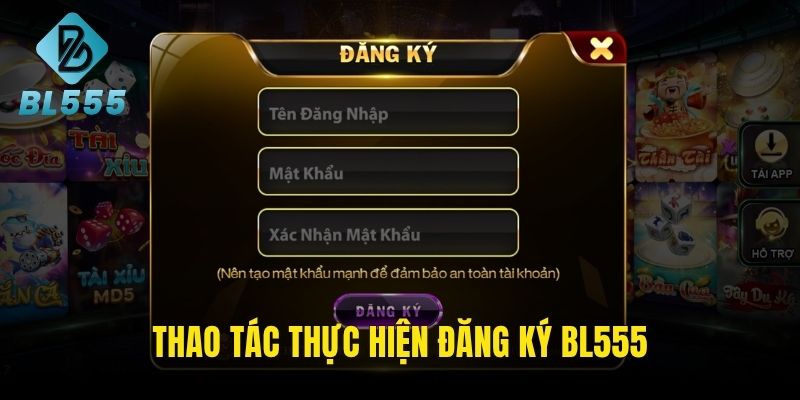 Chi tiết cách thực hiện đăng ký BL555