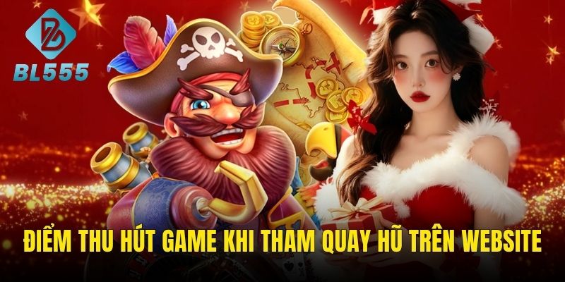 Đặc điểm thu hút người tham gia quay hũ trên nền tảng