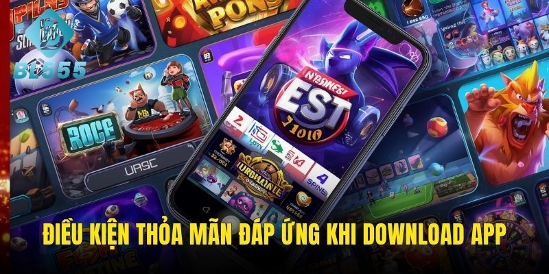 Điều kiện thỏa mãn thực hiện lệnh download ứng dụng