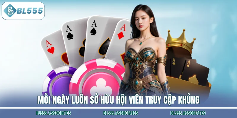Mỗi ngày luôn sở hữu hội viên truy cập khủng