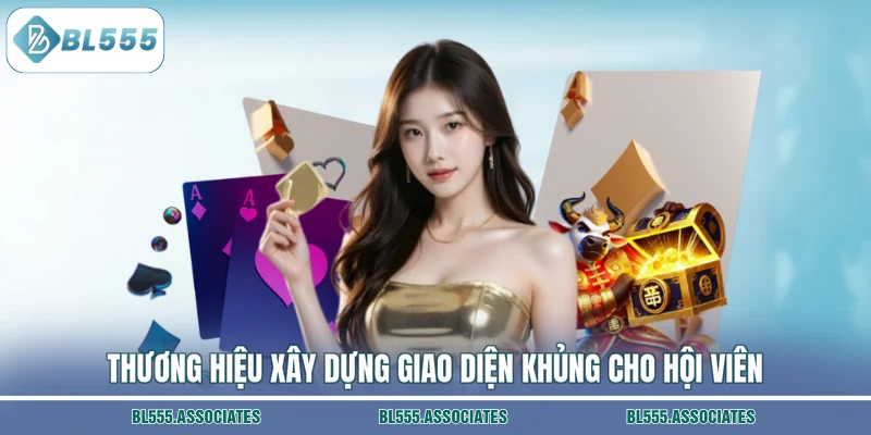 Thương hiệu xây dựng giao diện khủng cho hội viên