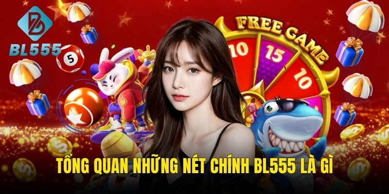 Tìm hiểu những đặc điểm chính BL555 là gì